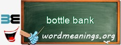 WordMeaning blackboard for bottle bank
